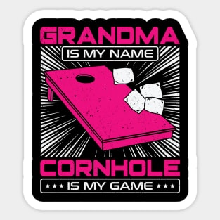 Grandma Is My Name Cornhole Is My Game Sticker